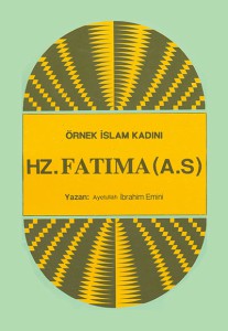 Örnek İslam Kadını Hz. Fatıma (A.S)
